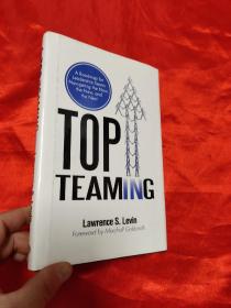 Top Teaming: A Roadmap for Teams Navigating ...     【大32开，硬精装】