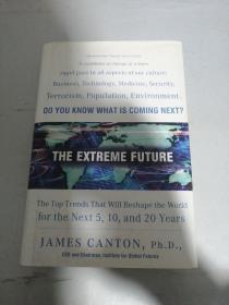 The Extreme Future：The Top Trends That Will Reshape the World for the Next 5, 10, and 20 Years