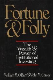 Fortune And Folly /William M. O'barr Irwin Professio