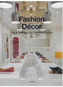 Fashion Decor New Interiors for Concept Shops 英文原版-《时尚装饰：概念店的新内饰 》