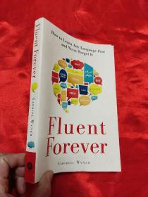 Fluent Forever：How to Learn Any Language Fast and Never Forget It   （小16开） 【详见图】