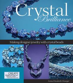 Crystal Brilliance: Making Designer Jewelry with Crystal Beads 用水晶珠设计制作珠宝首饰，英文原版