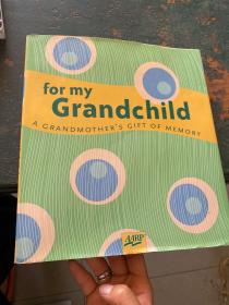 For My Grandchild: A Grandmother's Gift of Memory[对于我的孙子]