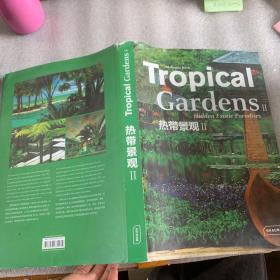 Tropical Gardens: Hidden Exotic Paradises