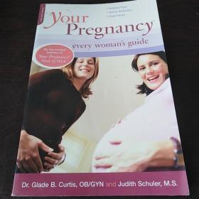 Your Pregnancy: Every Woman's Guide (Your Pregnancy Series)（英文原版）
