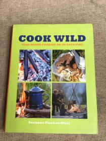 COOK WILD year-round cooking on an open fire