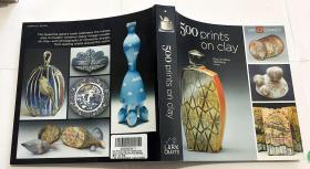 500 Prints on Clay: An Inspiring Collection of Image Transfer Work  500印在粘土:一个鼓舞人心的收集图像转移工作） 库存书 近全新