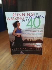 RUNNING AND WALKING FOR WOMEN OVER 40 : THE ROAD TO SANITY AND VANITY