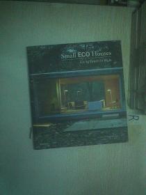 Small Eco Houses: Living Green in Style   小生态住宅：绿色生活