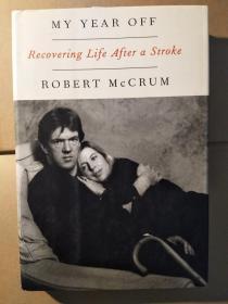 My Year Off: Recovering Life After a Stroke