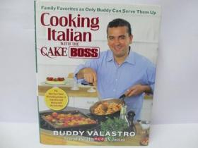 Cooking Italian with the Cake Boss: Family Favorites as Only Buddy Can Serve Them Up
