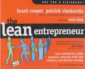 The Lean Entrepreneur: How to Create Products, Innovate with New Ventures, and Disrupt Markets