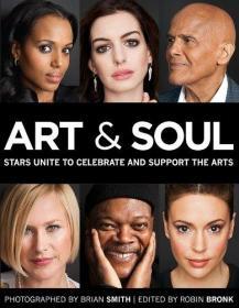 Art & Soul: Stars Unite to Celebrate and Support the Arts 艺术与灵魂 摄影画册