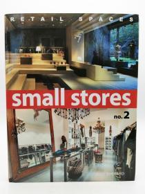 Retail Spaces: Small Stores 2:2 英文原版-《零售空间：小商店2:2》