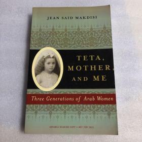 Teta Mother And Me: Three Generations Of Arab Women（特塔母亲与我：阿拉伯三代女性）外文原版