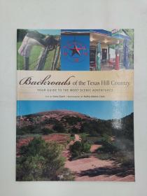 Backroads of the Texas Hill Country: Your Guide to the Most Scenic Adventures: Your Guide to the Texas Hill Countrys Most Scenic Backroad Adventures