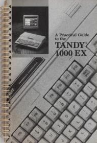A Practical Guide to the Tandy 1000 Ex