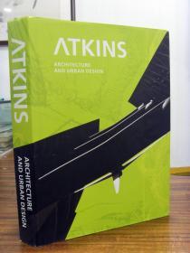 ATKINS:ARCHITECTURE AND URBAN DESIGN（阿特金斯：建筑与城市设计）英文原版 精装厚册