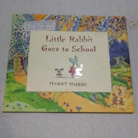 Littie Rabbit Goes to School 请阅图