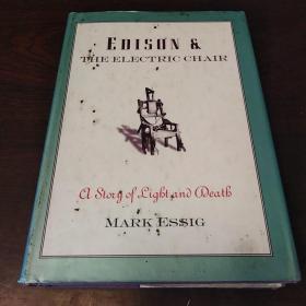 Edison and the Electric Chair: A Story of Light and Death（英文原版 ）