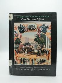 A Sourcebook on the Civil War: One Nation Again 英文原版-《关于南北战争的资料集：国家再次统一》