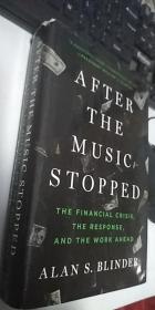 After the Music Stopped: The Financial Crisis, the Response, and the Work Ahead （16开精装 英文原版） （音乐停止后：金融危机，响应和预防