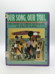 Our Song, Our Toil 英文原版-《我们的歌，我们的苦劳》