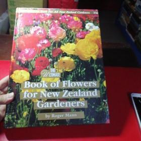 Book of Flowersfor New ZealandGardeners英文版