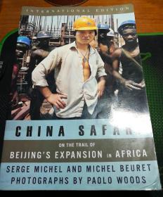 【英文原版】China Safari: On the Trail of Beijing's Expansion in Africa【中國非洲的經濟版圖】書中說明中國在非洲投資和生活