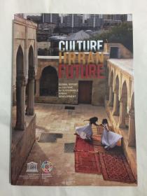 Culture: Urban Future (Global Report on Culture for Sustainable Urban Development)