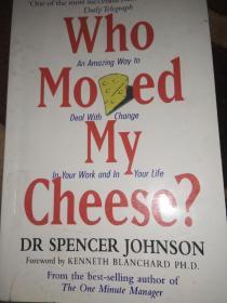 Who Moved My Cheese?：An Amazing Way to Deal with Change in Your Work and in Your Life