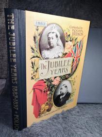 THE JUBILEE YEARS 1887-1897  大量插图   内有很多彩图  好品  带书匣   FOLIO SOCIETY 出版   26.2X19.3CM