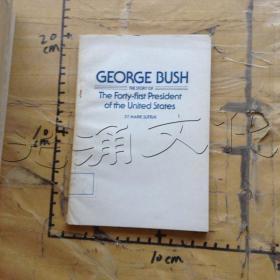 George Bush: The Story of the Forty-First President of the United States