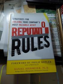 Reputation Rules  Strategies for Building Your Company’s Most valuable Asset