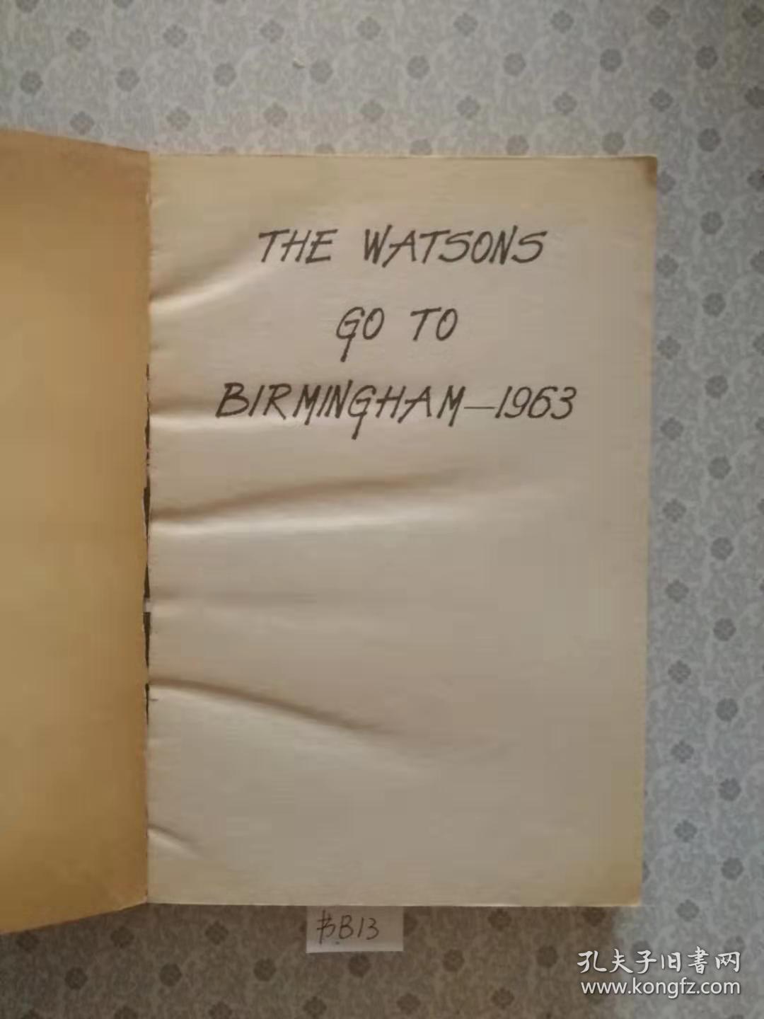 32开英文原版the Watsons Go To Birmingham 1963 孔夫子旧书网 32开英文原版the Watsons Go To Birmingham 1963 孔夫子旧书网