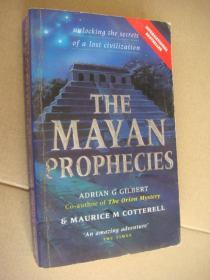 The Mayan Prophecies   - unlocing the secrets of a lost civilization  <,玛雅语言-失落文明解码> 英文原版插图本
