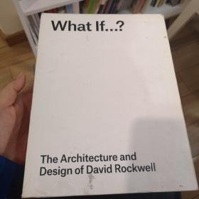 What If...?: The Architecture and Design of David Rockwell