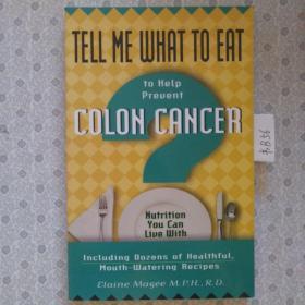 32开英文原版 Tell me what to eat to help prevent colon cancer