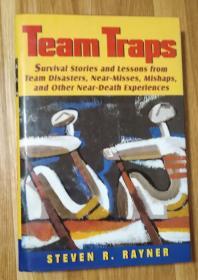 Team Traps: Survival Stories And Lessons